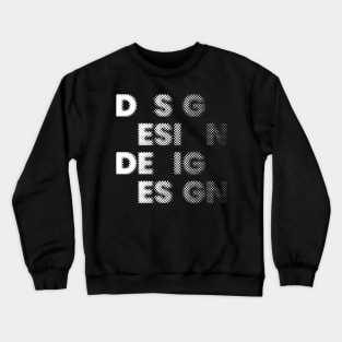 Raster Typography Design Crewneck Sweatshirt